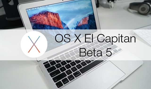 OS X El Capitan Beta 5, OS X 10.11