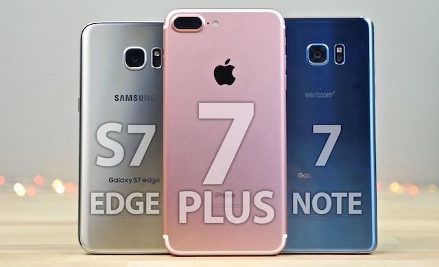 Сравнение iPhone 7 Plus, Samsung Galaxy S7 Edge и Samsung Note 7